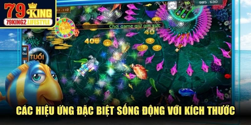 Các hiệu ứng đặc biệt sống động với kích thước và thiết kế nổi bật