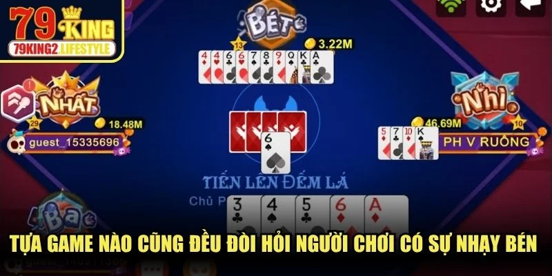Tựa game nào cũng đều đòi hỏi người chơi phải có sự nhạy bén về quan sát
