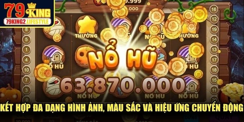 Kết hợp đa dạng hình ảnh, màu sắc và hiệu ứng chuyển động trong từng trò chơi
